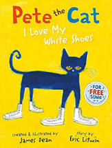 Pete the Cat I Love My White Shoes by James Dean - HarperCollins