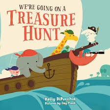 We're Going on a Treasure Hunt by Kelly DiPucchio-- Macmillan Children's Publishing Group