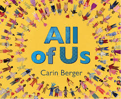 All of Us by Carin Berger--HarperCollins