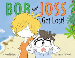 Bob and Joss Get Lost! by Peter McCleery -- HarperCollins Children's Publishing