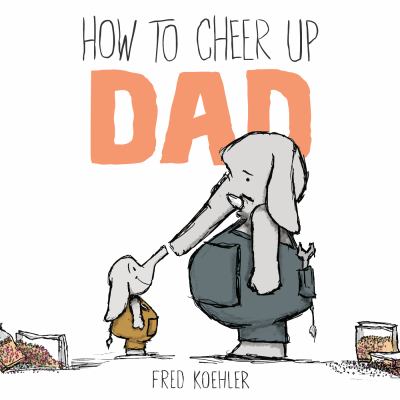 06.29.21 How to Cheer Up Dad cover image (1)